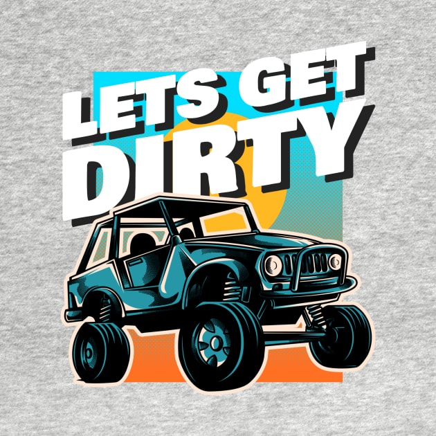 Let's Get Dirty by Fierce Femme Designs